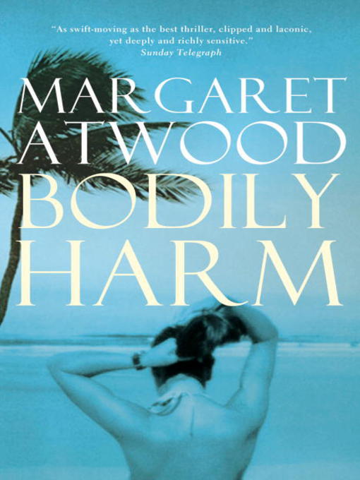 Title details for Bodily Harm by Margaret Atwood - Wait list